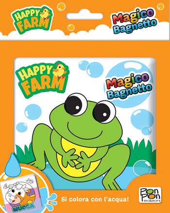 Happy farm. Magico bagnetto. Ediz. a colori  - Libro Pon Pon Edizioni 2024 | Libraccio.it