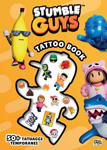 Tattoo book. Stumble guys. Ediz. a colori. Con 50 tatuaggi temporanei - Eleonora Dorenti - Libro Pon Pon Edizioni 2024 | Libraccio.it