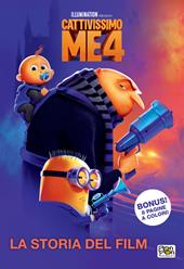 Cattivissimo me 4. La storia del film. Ediz. a colori