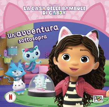Un'avventura sottosopra. La casa delle bambole di Gabby. Ediz. a colori  - Libro Pon Pon Edizioni 2025 | Libraccio.it