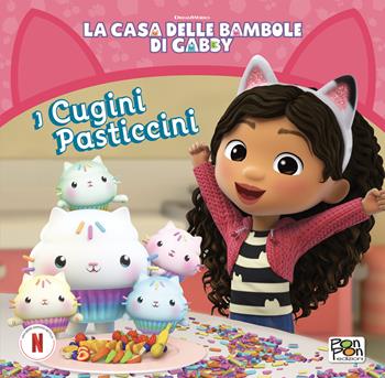 I cugini pasticcini. La casa delle bambole di Gabby. Ediz. a colori  - Libro Pon Pon Edizioni 2025 | Libraccio.it
