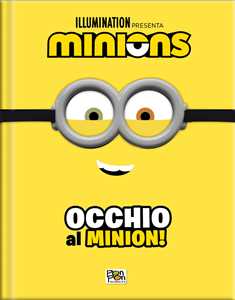 Occhio Al Minion! Minions. Cattivissimo Me 4. Ediz. A Colori. Con...-image
