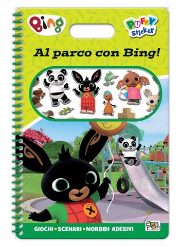 Al parco con Bing! Bing. Puffy sticker. Ediz. a colori. Ediz. a spirale. Con Adesivi - Cristina Panzeri - Libro Pon Pon Edizioni 2026 | Libraccio.it