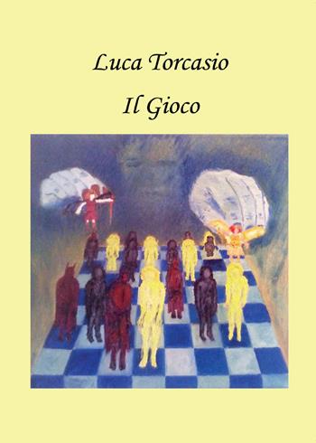 Il gioco - Luca Torcasio - Libro Youcanprint 2016, Narrativa | Libraccio.it