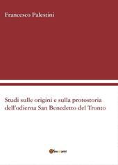 Studi sulle origini e sulla protostoria dell'odierna San Benedetto del Tronto