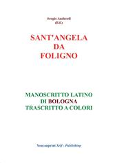 Sant'Angela da Foligno. Manoscritto latino di Bologna trascritto a colori