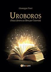 Uroboros. Chiusi dentro un libro per l'eternità