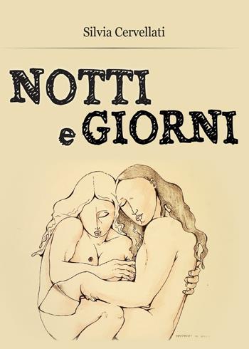 Notti e giorni - Silvia Cervellati - Libro Youcanprint 2016, Poesia | Libraccio.it