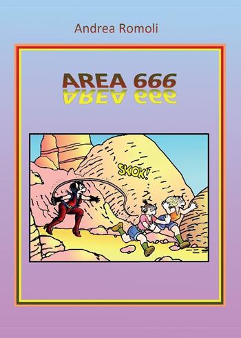Area 666 - Andrea Romoli - Libro Youcanprint 2016 | Libraccio.it