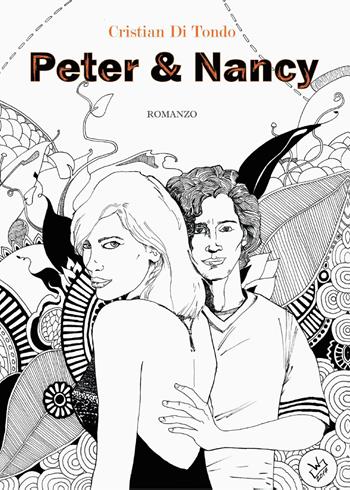 Peter & Nancy - Cristian Di Tondo - Libro Youcanprint 2016, Narrativa | Libraccio.it