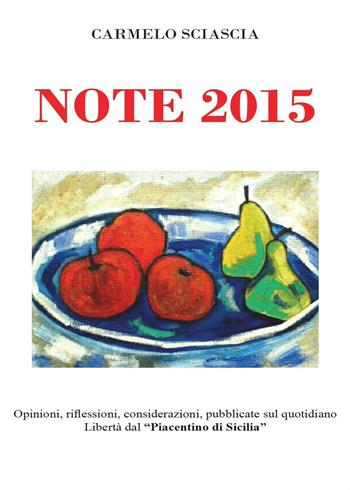 Note 2015 - Carmelo Sciascia - Libro Youcanprint 2016 | Libraccio.it