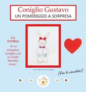 Coniglio Gustavo. Un pomeriggio a sorpresa