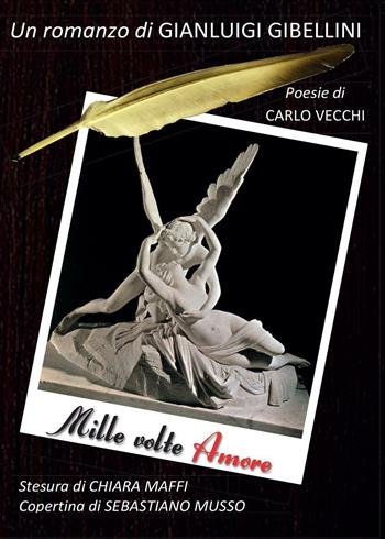Mille volte amore - Gianluigi Gibellini - Libro Youcanprint 2016, Narrativa | Libraccio.it