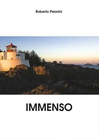 Immenso - Roberto Pennini - Libro Youcanprint 2016, Poesia | Libraccio.it