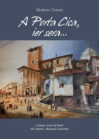 A Porta Cica, ier sera... - Modesto Tonani - Libro Youcanprint 2016, Narrativa | Libraccio.it