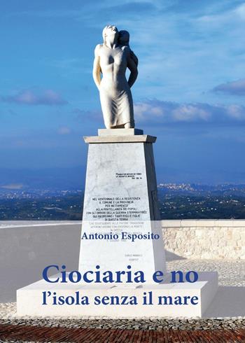 Ciociaria e no, l'isola senza il mare - Antonio Esposito - Libro Youcanprint 2016, Viaggi | Libraccio.it