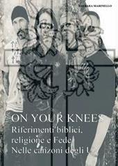 On your knees. Riferimenti biblici religione e fede nelle canzoni degli U2