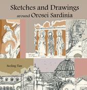Sketches and drawings around Orosei, Sardinia. Ediz. illustrata