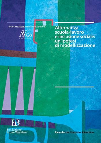 Alternanza scuola-lavoro e inclusione sociale: un'ipotesi di modellizzazione  - Libro Alter Ego 2016 | Libraccio.it