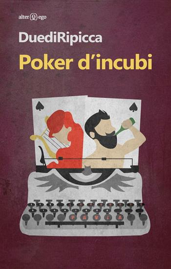 Poker d'incubi - DuediRipicca - Libro Alter Ego 2016, Crocevia | Libraccio.it