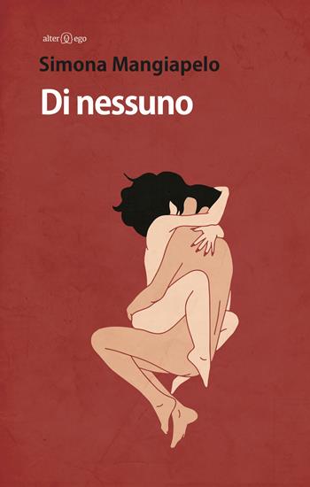 Di nessuno - Simona Mangiapelo - Libro Alter Ego 2017, Specchi | Libraccio.it