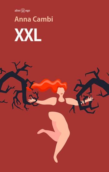 XXL - Anna Cambi - Libro Alter Ego 2018, Specchi | Libraccio.it