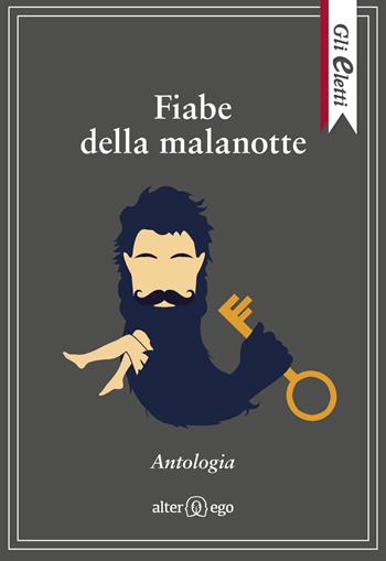 Fiabe della malanotte  - Libro Alter Ego 2019, Gli eletti | Libraccio.it
