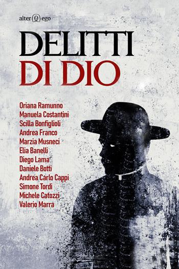 Delitti di Dio  - Libro Alter Ego 2019, Spettri | Libraccio.it