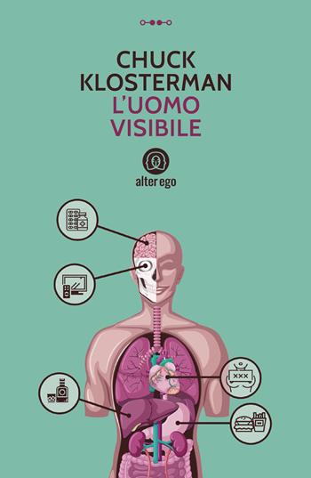 L'uomo visibile - Chuck Klosterman - Libro Alter Ego 2020, Specchi | Libraccio.it