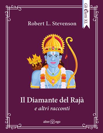 Il diamante del Rajà e altri racconti - Robert Louis Stevenson - Libro Alter Ego 2022, Gli eletti XL | Libraccio.it