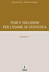 Temi e soluzioni per l'esame di statistica. Vol. 1