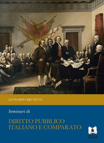 Seminari di diritto pubblico italiano e comparato - Leonardo Brunetti - Libro EDUCatt Università Cattolica 2016 | Libraccio.it