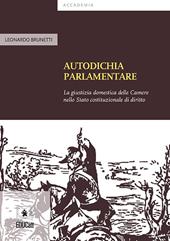 Autodichia parlamentare. La giustizia domestica delle Camere nello Stato costituzionale di diritto