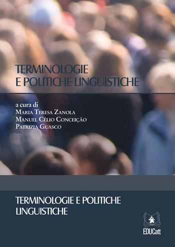 Terminologie e politiche linguistiche. Ediz. italiana, francese, portoghese e spagnola  - Libro EDUCatt Università Cattolica 2017 | Libraccio.it