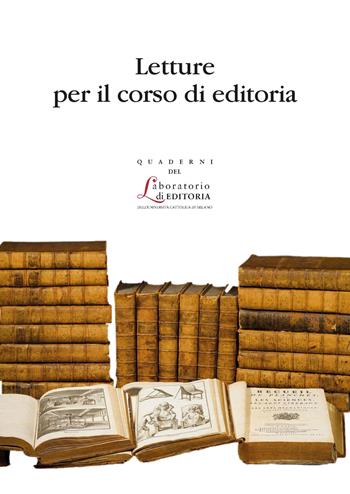 Letture per il corso di editoria  - Libro EDUCatt Università Cattolica 2017, Quaderni del laboratorio di editoria | Libraccio.it