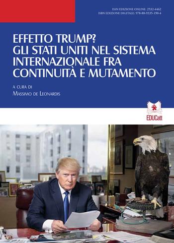 Effetto Trump? Gli Stati Uniti nel sistema internazionale fra continuità e mutamento  - Libro EDUCatt Università Cattolica 2017, Quaderni di scienze politiche | Libraccio.it