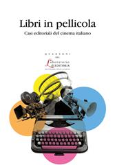 Libri in pellicola. Casi editoriali del cinema italiano