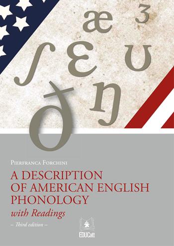 A description of American English phonology - Pierfranca Forchini - Libro EDUCatt Università Cattolica 2021 | Libraccio.it