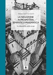 La negazione in prospettiva semantico-pragmatica. Le dinamiche dello Scope