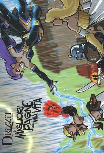 Drizzit. Le migliori pagine della mia vita - Bigio - Libro Shockdom Edizioni 2016 | Libraccio.it