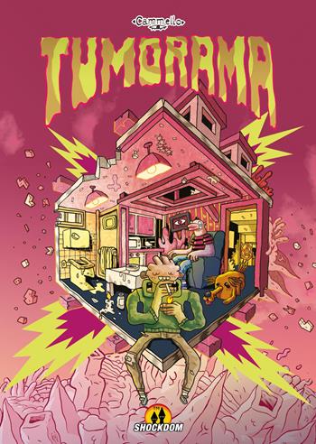 Tumorama - Pablo Cammello - Libro Shockdom 2017, Fumetti crudi | Libraccio.it