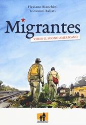 Migrantes. Verso il sogno americano