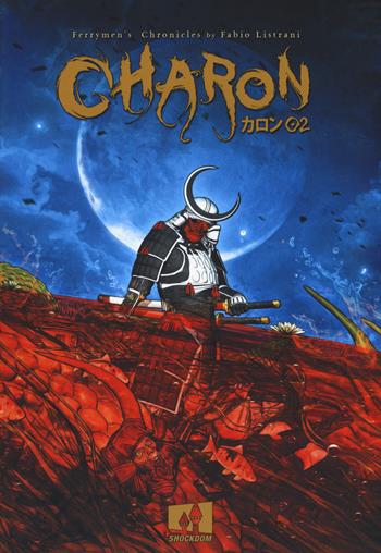 Charon. Ferrymen's Chronicles. Vol. 2 - Fabio Listrani - Libro Shockdom Edizioni 2018, Fumetti crudi | Libraccio.it