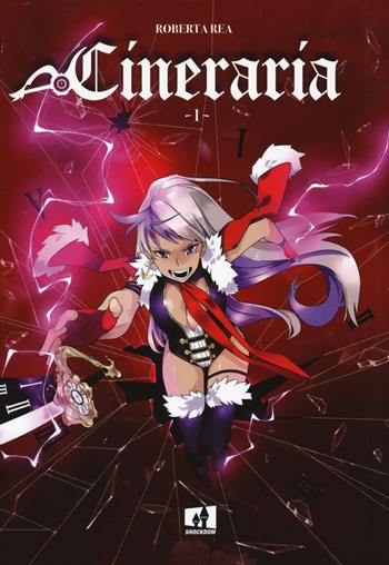 Cineraria. Vol. 1 - Roberta Rea - Libro Shockdom 2019, Manga | Libraccio.it