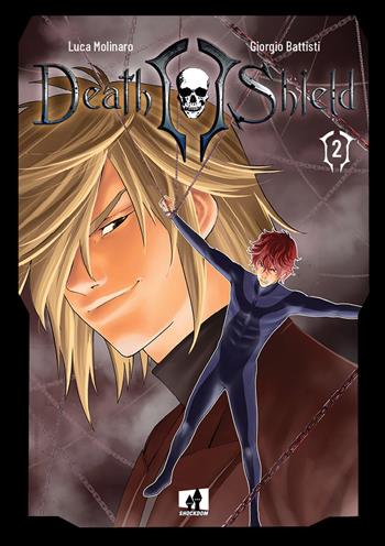 Death Shield. Vol. 2 - Luca Molinaro, Giorgio Battisti - Libro Shockdom 2019, Manga | Libraccio.it