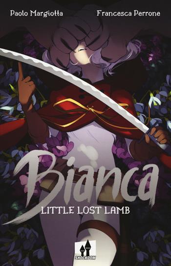 Bianca. Little lost lamb - Paolo Margiotta, Francesca Perrone - Libro Shockdom 2019, Fusion | Libraccio.it