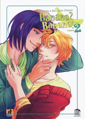Banana? Banana!. Vol. 2 - Chiaretta e Bon, Ilaria Chiocca - Libro Shockdom 2020, Kasaobake | Libraccio.it