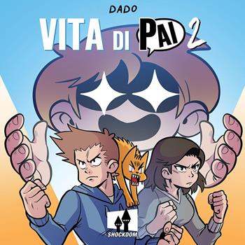 Vita di Pai. Vol. 2 - Davide «Dado» Caporali - Libro Shockdom 2020, Lol | Libraccio.it