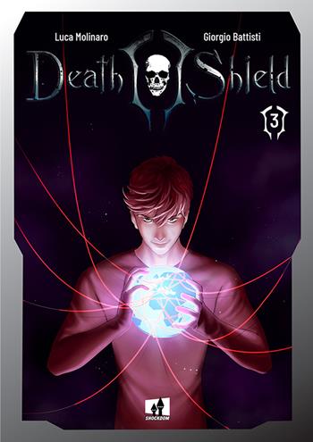 Death Shield. Ediz. variant. Vol. 3 - Luca Molinaro, Giorgio Battisti - Libro Shockdom 2021, Kasaobake | Libraccio.it