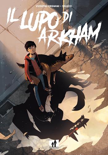 Il lupo di Arkham - Francesco Vicentini Orgnani, Virginia Salucci - Libro Shockdom 2021, Manfont | Libraccio.it